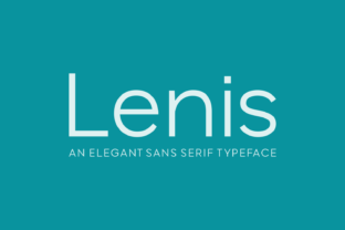 Lenis: A Strategic Approach to Choosing an Elegant Sans Serif Font That Works Across Contexts